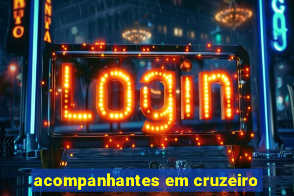 acompanhantes em cruzeiro